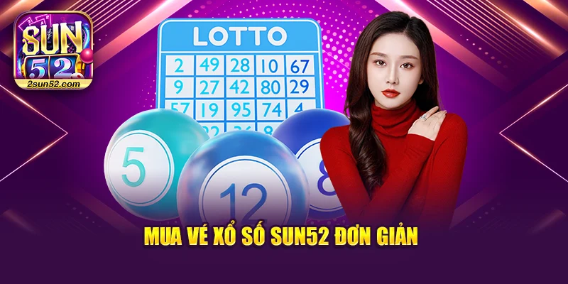 Mua vé xổ số Sun52 đơn giản
